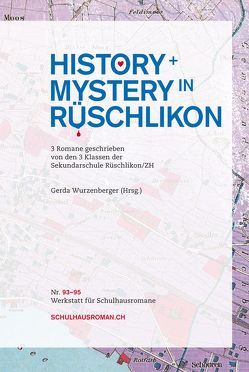 History + Mistery in Rüschlikon von Wurzenberger,  Gerda