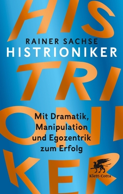 Histrioniker von Sachse,  Rainer