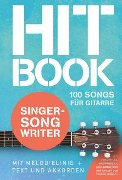 Hitbook Singer-Songwriter – 100 Songs für Gitarre