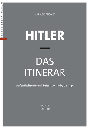 Hitler – Das Itinerar, Band II (Taschenbuch) von Sandner,  Harald