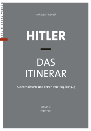 Hitler – Das Itinerar, Band III (Taschenbuch) von Sandner,  Harald