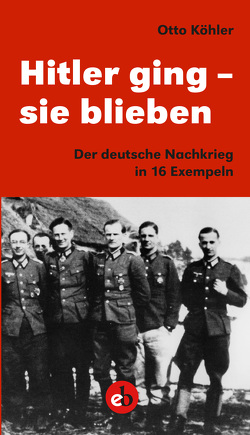 Hitler ging – sie blieben von Köhler,  Otto
