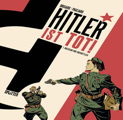 Hitler ist tot. Band 1 von Brisard,  Jean-Christophe