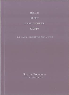 Hitler Kleist Deutschbauer Grimm von Cotten,  Ann, Deutschbauer,  Julius