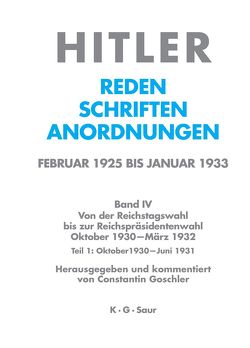 Hitler. Reden, Schriften, Anordnungen. Von der Reichstagswahl bis… / Oktober 1930 – Juni 1931 von Goschler,  Constantin