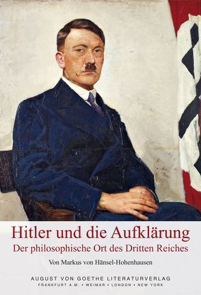 Hitler und die Aufklärung von von Hänsel-Hohenhausen,  Markus