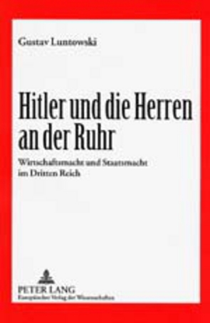 Hitler und die Herren an der Ruhr von Luntowski,  Gustav
