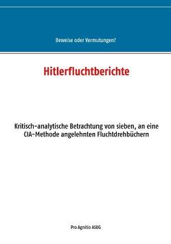 Hitlerfluchtberichte von Mühlhäuser,  Alfred H