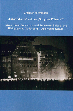 „Hitlerindianer“ auf der „Burg des Führers“? von Bodsch,  Ingrid, Hüttemann,  Christian