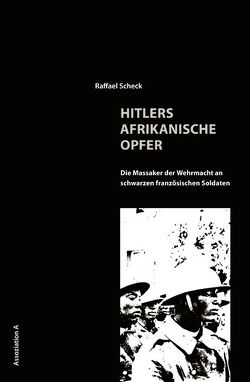 Hitlers afrikanische Opfer von Harsch,  Georg F, Scheck,  Raffael