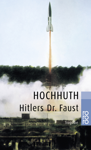 Hitlers Dr. Faust von Hochhuth,  Rolf