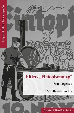 Hitlers „Eintopfsonntag“. von Rüther,  Daniela