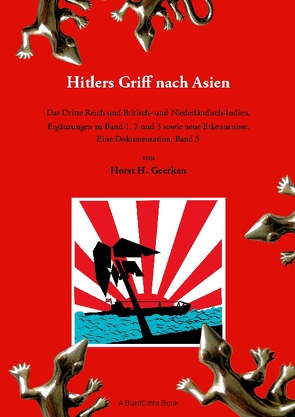 Hitlers Griff nach Asien 5 von Geerken,  Horst H.