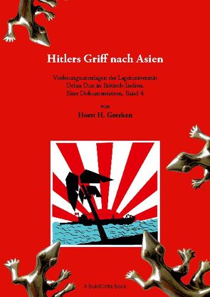 Hitlers Griff nach Asien 4 von Geerken,  Horst H.