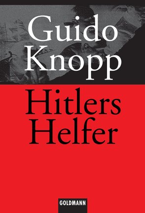 Hitlers Helfer von Knopp,  Guido