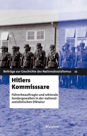 Hitlers Kommissare von Hachtmann,  Rüdiger, Süß,  Winfried