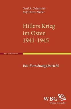 Hitlers Krieg im Osten 1941-1945 von Müller,  Rolf D, Ueberschär,  Gerd R