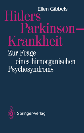 Hitlers Parkinson-Krankheit von Gibbels,  Ellen