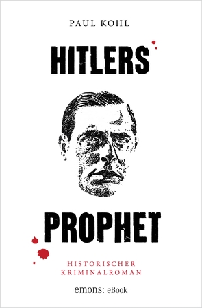Hitlers Prophet von Kohl,  Paul
