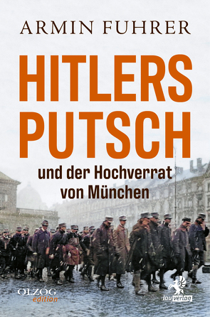 Hitlers Putsch und der Hochverrat von München von Fuhrer,  Armin