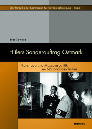 Hitlers Sonderauftrag Ostmark von Schwarz,  Birgit
