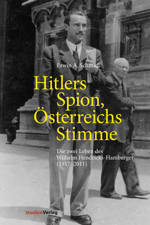 Hitlers Spion, Österreichs Stimme von Schmidl,  Erwin A.
