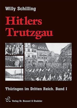 Hitlers Trutzgau von Schilling,  Willy