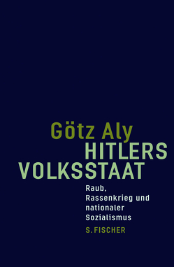 Hitlers Volksstaat von Aly,  Götz
