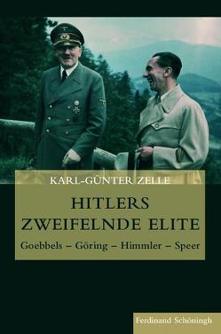 Hitlers zweifelnde Elite von Zelle,  Karl-Günter