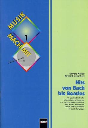 Hits von Bach bis Beatles. Heft und AudioCD von Cronenberg,  Bernhard, Wanker,  Gerhard