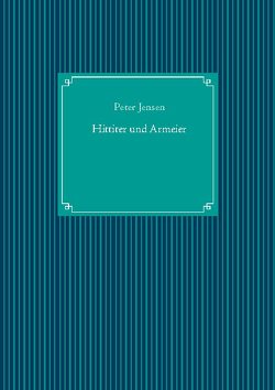 Hittiter und Armenier von Jensen,  Peter, UG,  Nachdruck