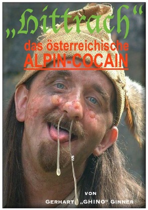 HITTRACH, das österreichische Alpin-Kokain von ginner,  gerhart