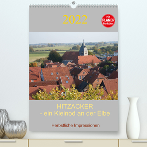 Hitzacker – ein Kleinod an der Elbe (Premium, hochwertiger DIN A2 Wandkalender 2022, Kunstdruck in Hochglanz) von Arnold,  Siegfried
