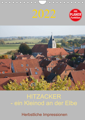 Hitzacker – ein Kleinod an der Elbe (Wandkalender 2022 DIN A4 hoch) von Arnold,  Siegfried