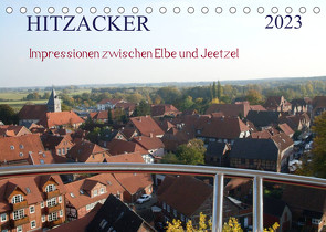 Hitzacker – Impressionen zwischen Elbe und Jeetzel (Tischkalender 2023 DIN A5 quer) von Arnold,  Siegfried