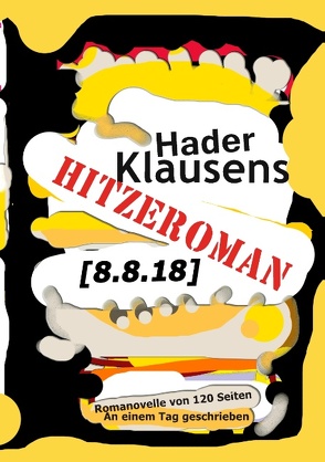 Hitzeroman [8.8.18] von Klausens,  Hader