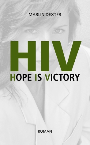 HIV Hope Is Victory von Dexter,  Marlin