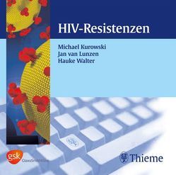 HIV-Resistenzen (CD-ROM) von Bieser,  Marcus, Kurowski,  Michael, Lunzen,  Jan van, Schuster,  Joachim, Trautmann,  Elke, Wagner,  Franz L, Walter,  Hauke, Ypsilon,  Henrik van