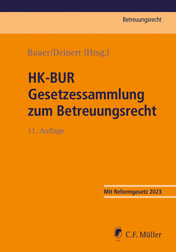 HK-BUR Gesetzessammlung zum Betreuungsrecht von Bauer,  Axel, Deinert,  Horst