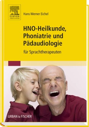HNO-Heilkunde, Phoniatrie und Pädaudiologie von Eichel,  Hans Werner