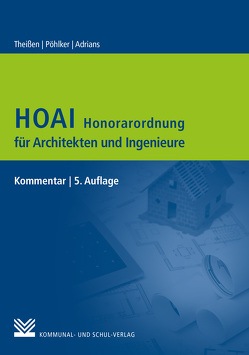 HOAI – Honorarordnung für Architekten und Ingenieure von Adrians,  Günter, Pöhlker,  Johannes U, Theissen,  Rolf