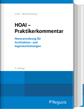 HOAI – Praktikerkommentar von Ebert,  Andreas, Hänke,  Stefan, Hilka,  Matthias, Hoffmann,  Peter, Irmler,  H. Henning, Koenen,  Andreas, Korensky,  Jan, Martin,  Iris, Marx,  Sina, Matuschak,  Holger, Morlock,  Alfred, Neddermann,  Rolf, Nerbel,  Lars-Christian, Zimmermann,  Eric