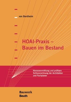 HOAI-Praxis – Bauen im Bestand von von Bentheim,  Manfred