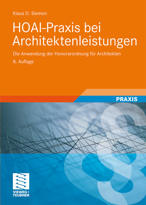 HOAI-Praxis bei Architektenleistungen von Siemon,  Klaus D.