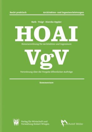 HOAI Honorarordnung für Architekten und Ingenieure – VgV Verordnung über die Vergabe öffentlicher Aufträge von Diercks-Oppler,  Gritt, Rath,  Heike, Voigt,  Matthias