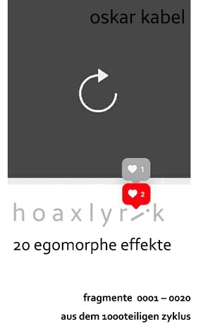 Hoaxlyrik – 20 Egomorphe Effekte von Kabel,  Oskar