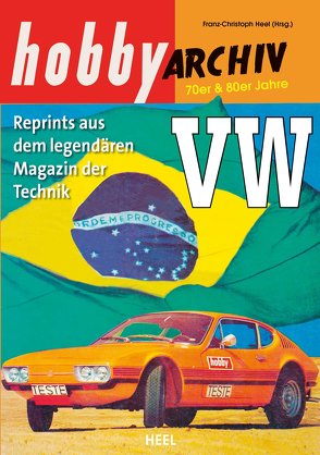 Hobby Archiv VW ab 1970 von Heel,  Franz-Christoph