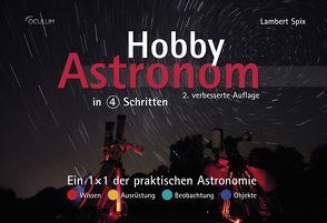 Hobby-Astronom in 4 Schritten von Spix,  Lambert