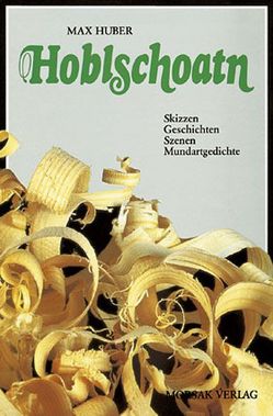 Hoblschoatn von Huber,  Max, Schütze,  Heinz G