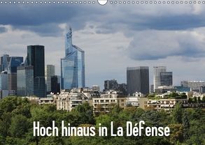 Hoch hinaus in La Défense (Wandkalender 2018 DIN A3 quer) von Nitzold-Briele,  Gudrun